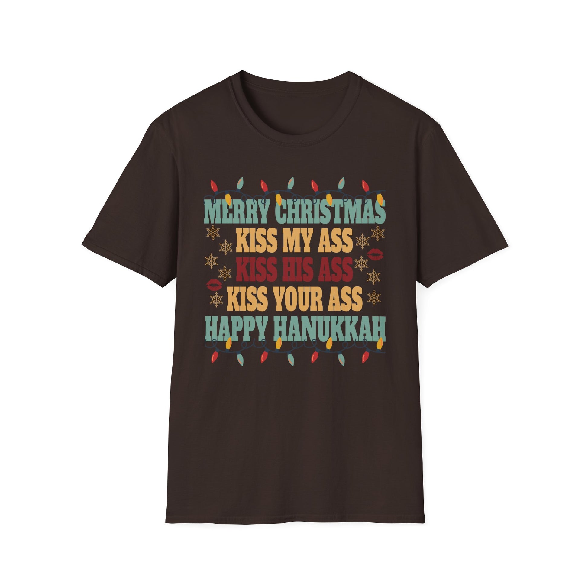 Happy Hanukkah Kiss My Ass His Ass Your Ass Merry Christmas T-Shirt