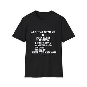 Funny 'Arguing With Me Is Pointless' Graphic T-Shirt