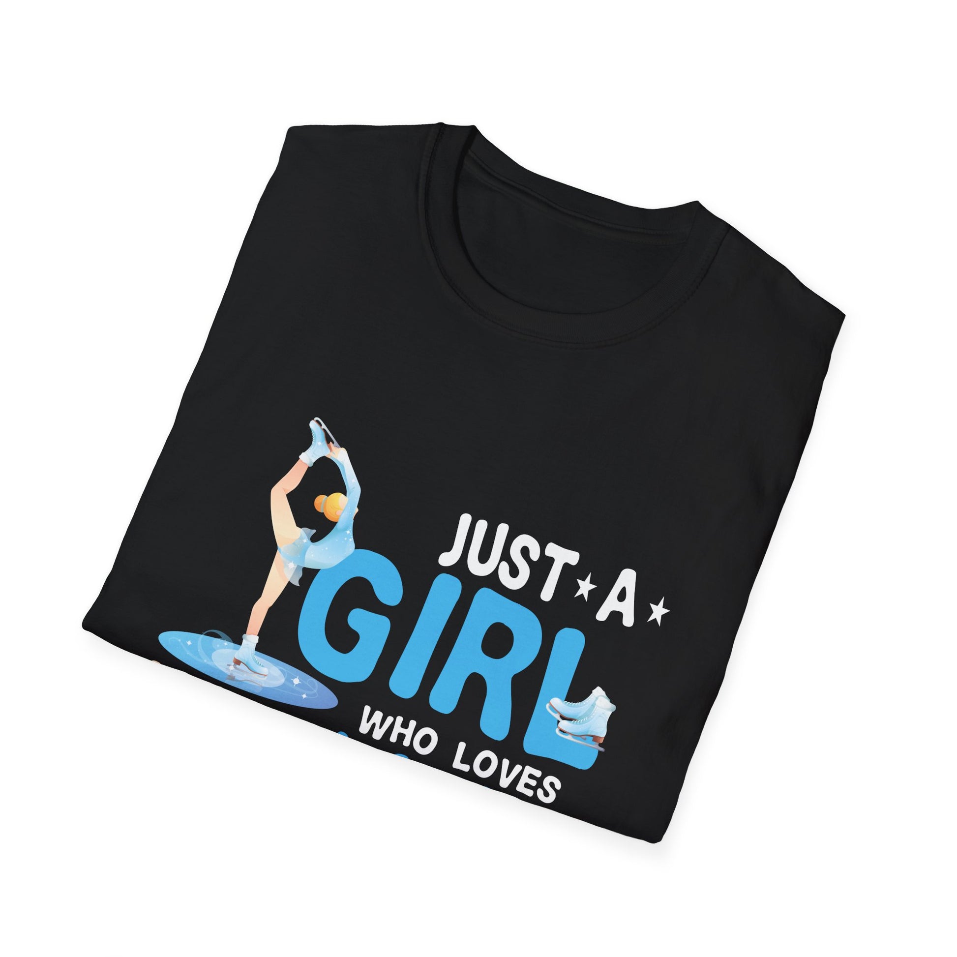 Just A Girl Who Loves Ice Skating Figure Skate Skater Unisex T-Shirt