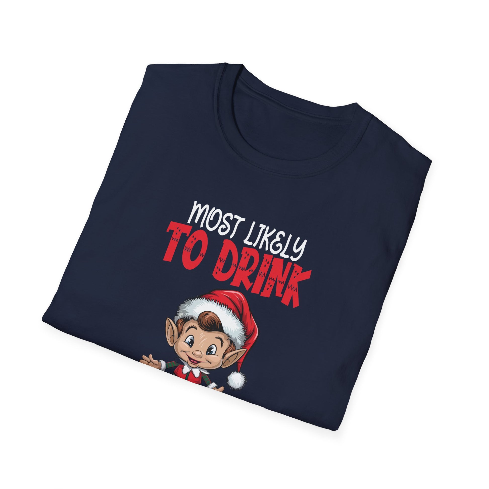 Most Likely to Drink With The Elves Elf Drinking Christmas Unisex T-Shirt