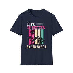 Life Is Better At The Beach T-Shirt