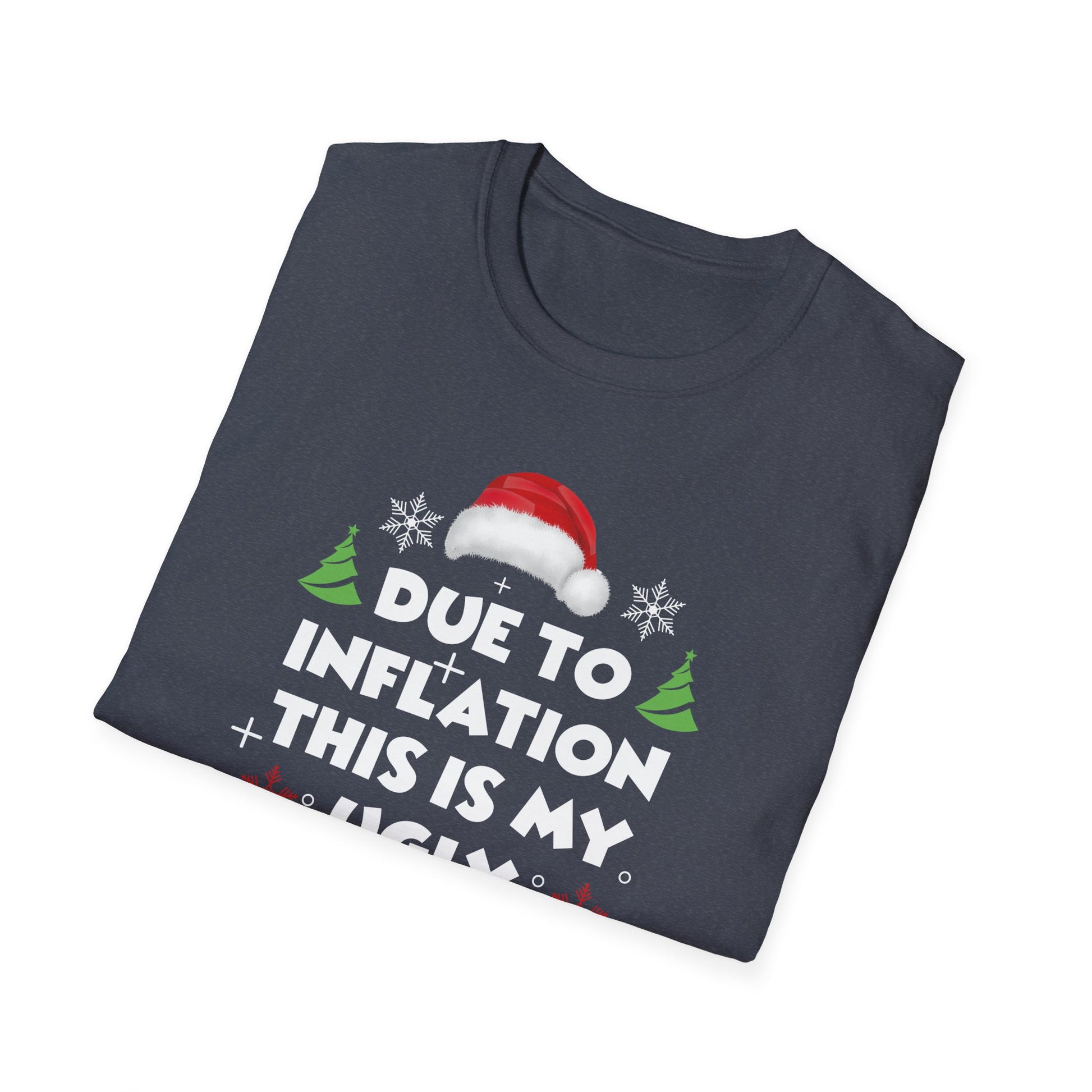 Funny Due to Inflation Ugly Christmas Sweaters For Men Women T-Shirt
