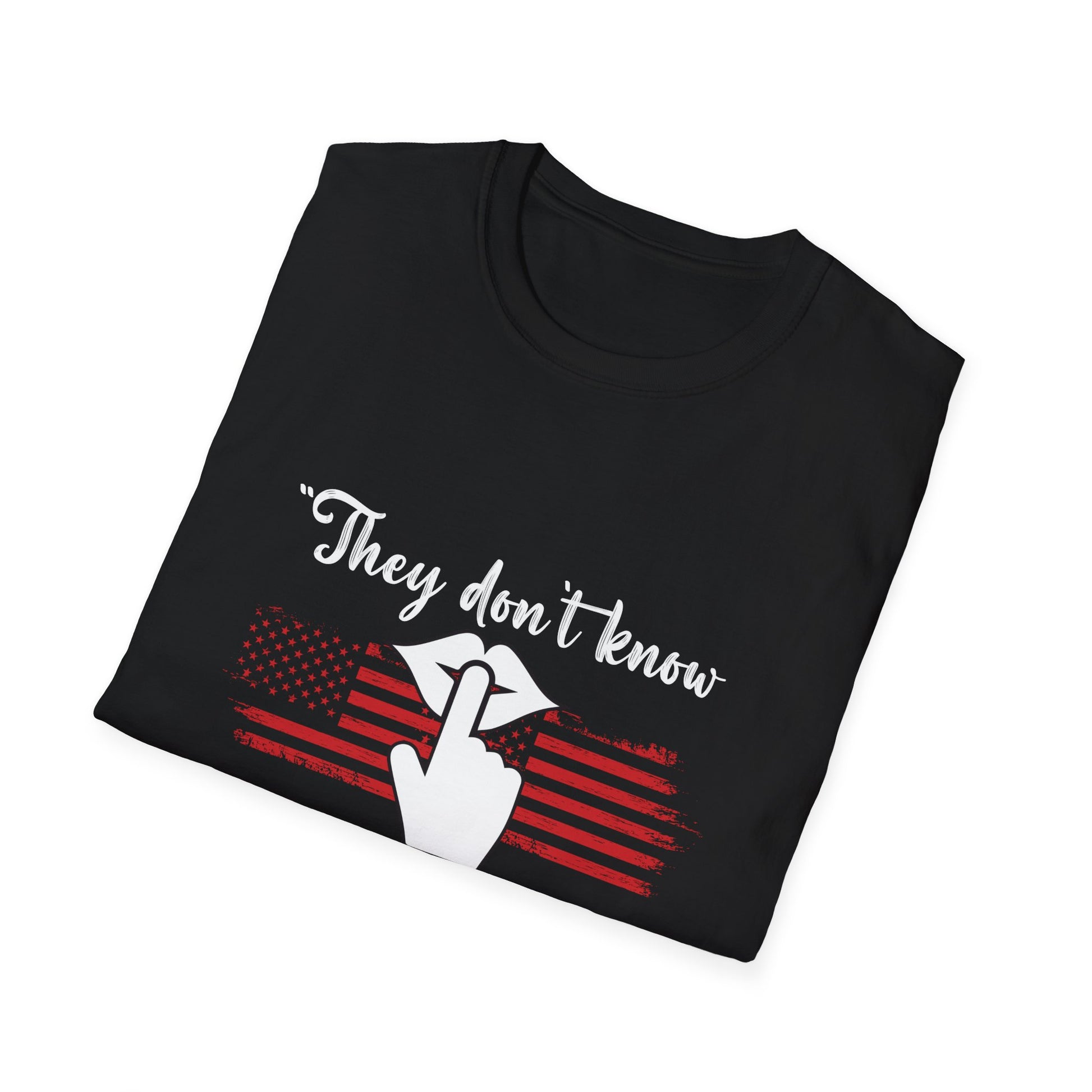 They Don't Know What The F*** They're Doing T-Shirt — Patriotic Funny Graphic Tee
