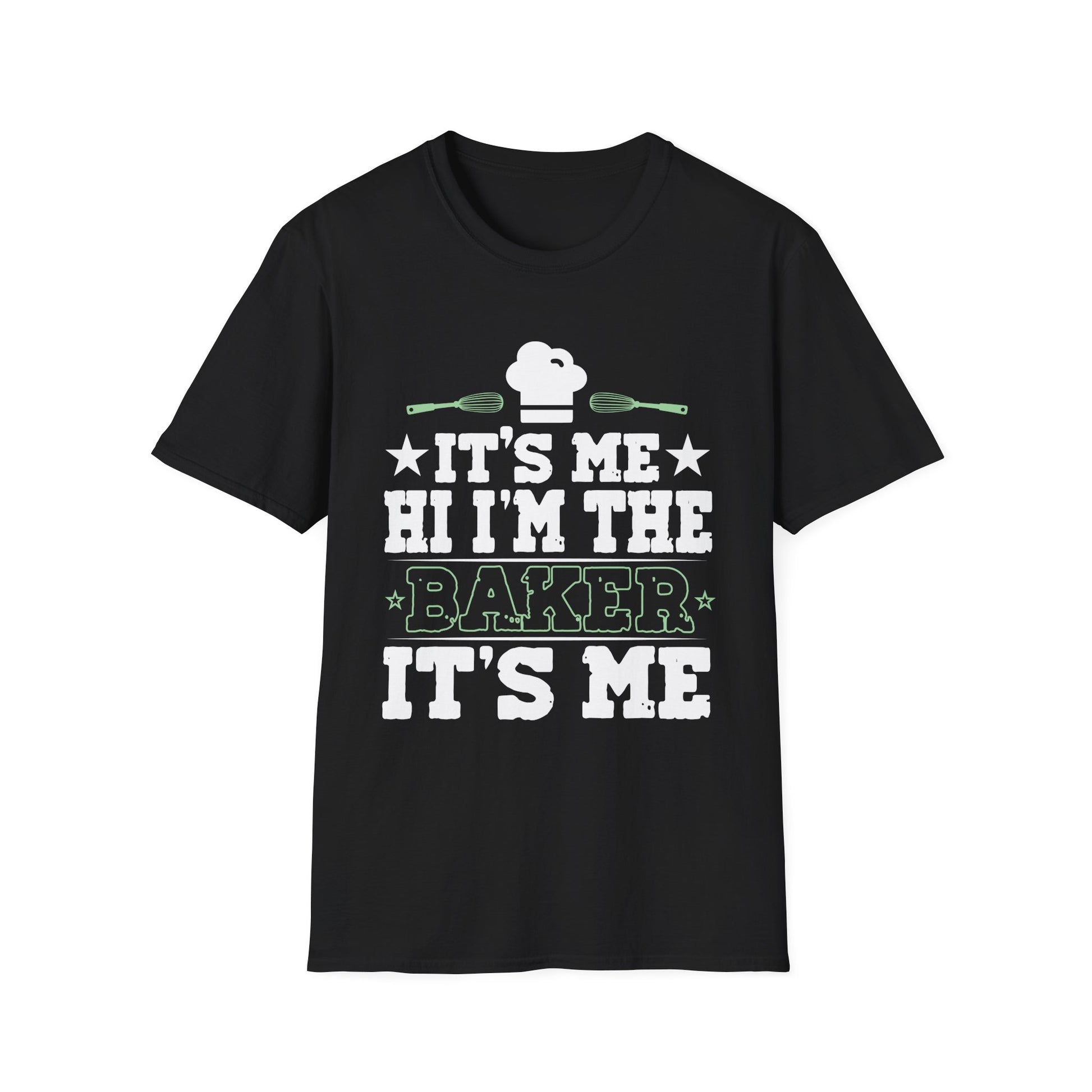 It's Me Hi I'm the Baker It's me For Men DesignUnisex T-Shirt