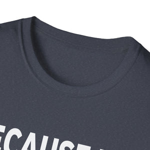 Because Im Delphine Thats Why Am Personalized Name Unisex T-Shirt