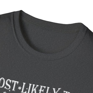 Most Likely TO SING THE CHRISTMAS SONGS Matching Christmas Unisex Softstyle T-Shirt