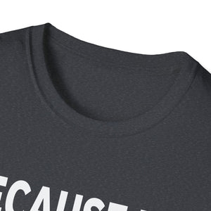 Because Im Delphine Thats Why Am Personalized Name Unisex T-Shirt
