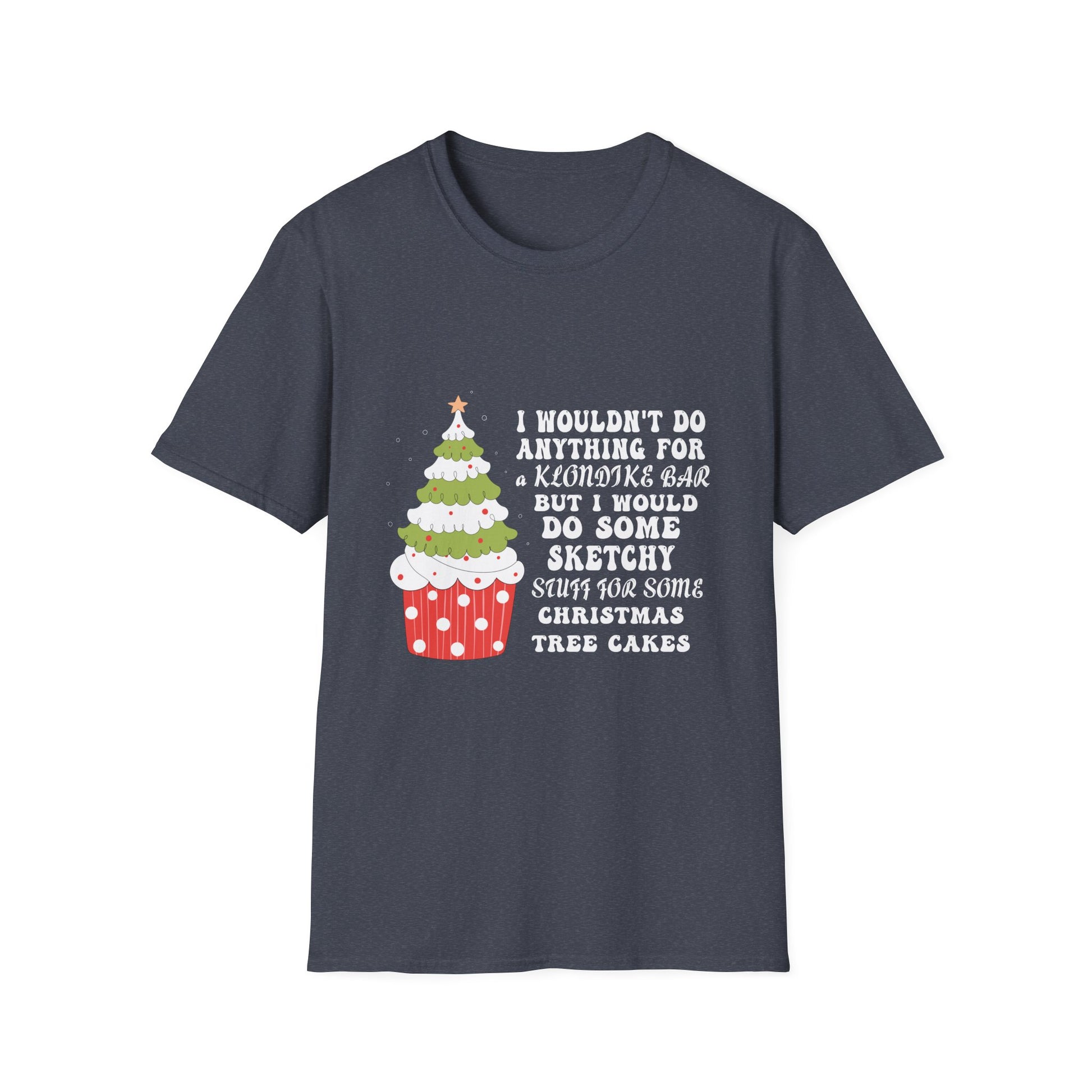 Christmas Tree Cake I Wouldn_t Do Anything Xmas Holiday Cake T-Shirt