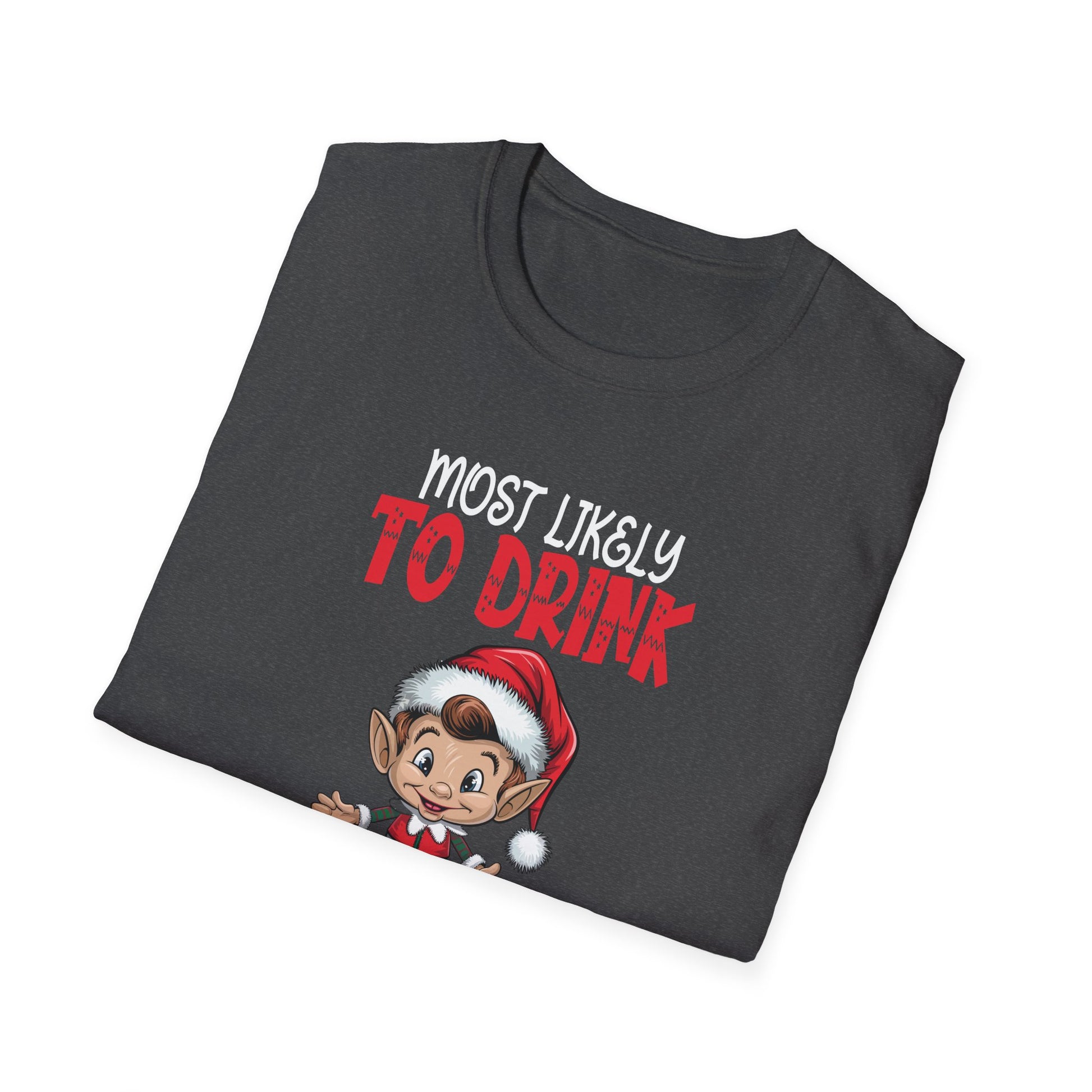 Most Likely to Drink With The Elves Elf Drinking Christmas Unisex T-Shirt