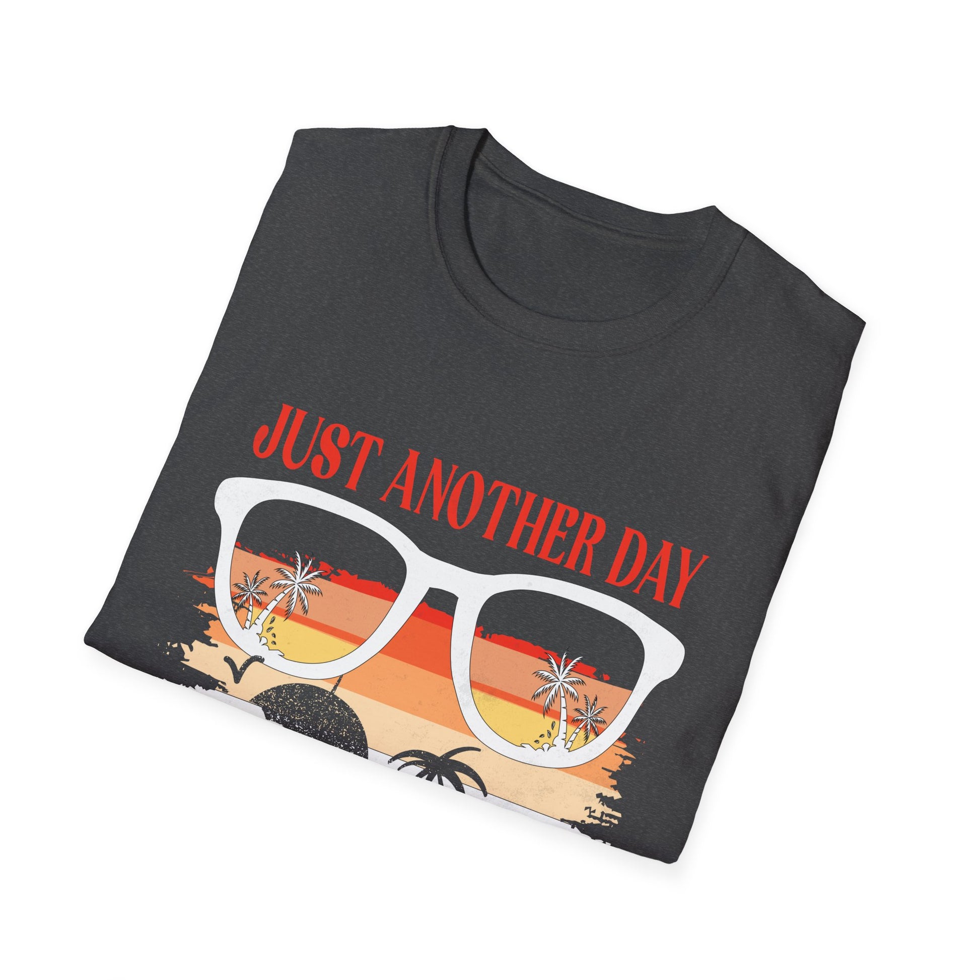 Just Another Day In Paradise Funny Holiday Slogan Unisex T-Shirt