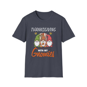 Thanksgiving With My Gnomies Thanksgiving Gnomies Lover  Unisex T-Shirt