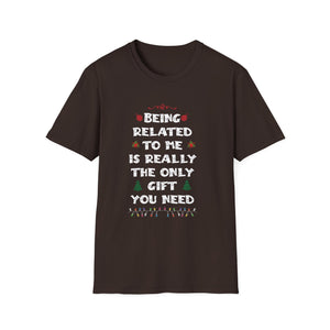 Funny Christmas Family Xmas Pajamas Being Related To Me Unisex T-Shirt