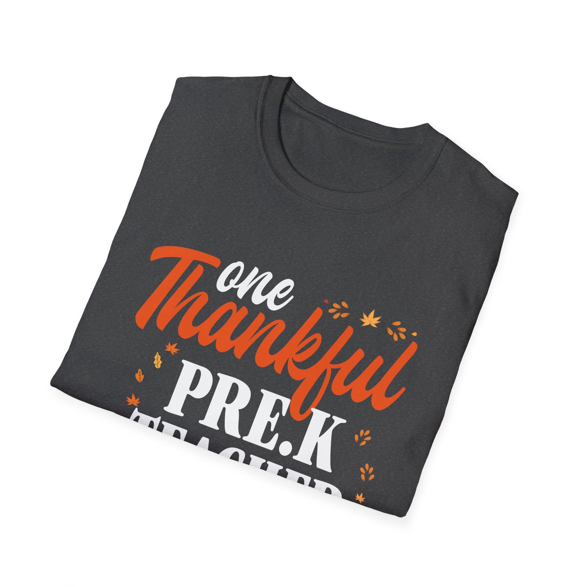 One Thankful Pre-K Teacher T-Shirt — Thanksgiving Teacher Tee with Pumpkin & Leaves  Unisex T-Shirt