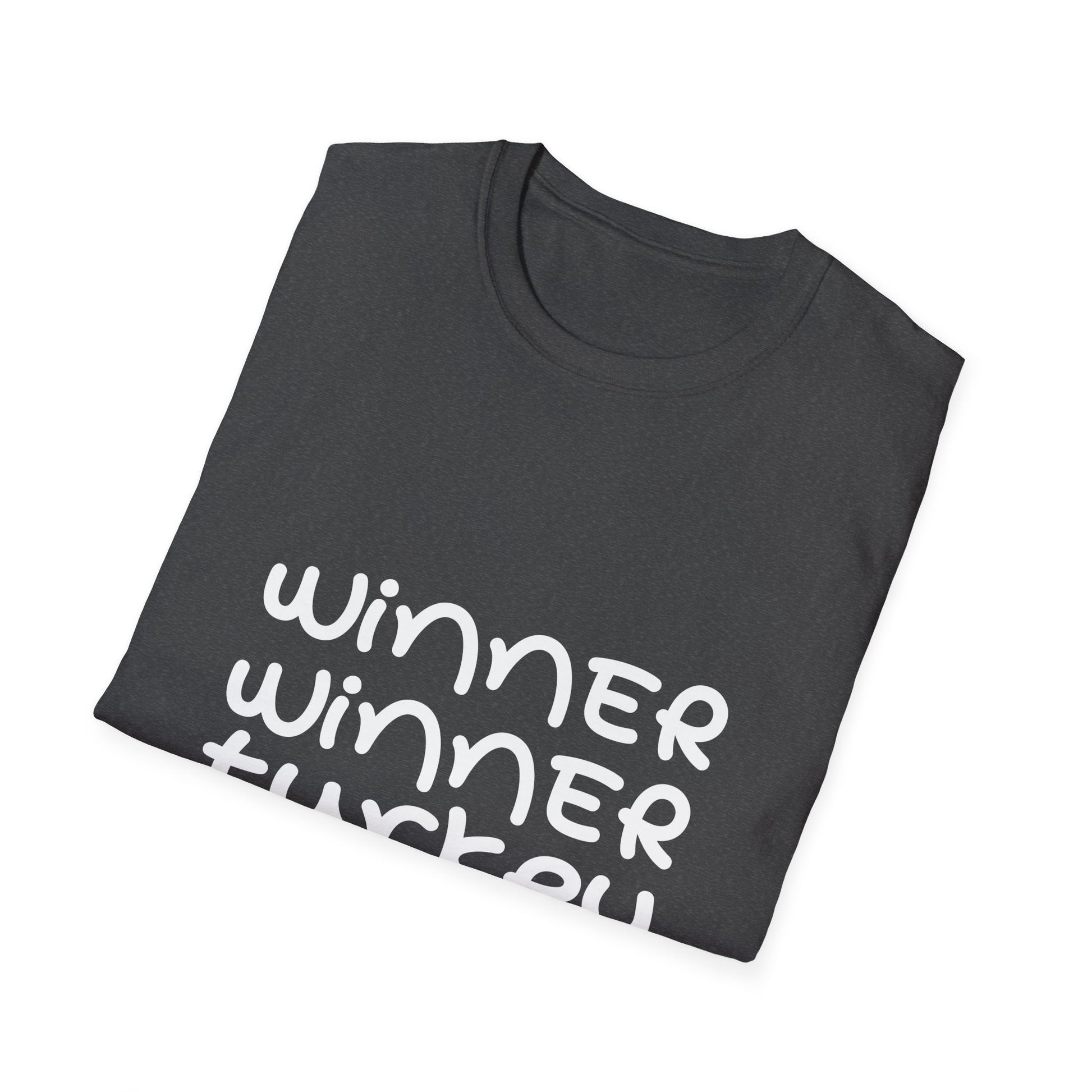 Winner Winner Turkey Dinner T-Shirt — Funny Thanksgiving Tee  Unisex T-Shirt