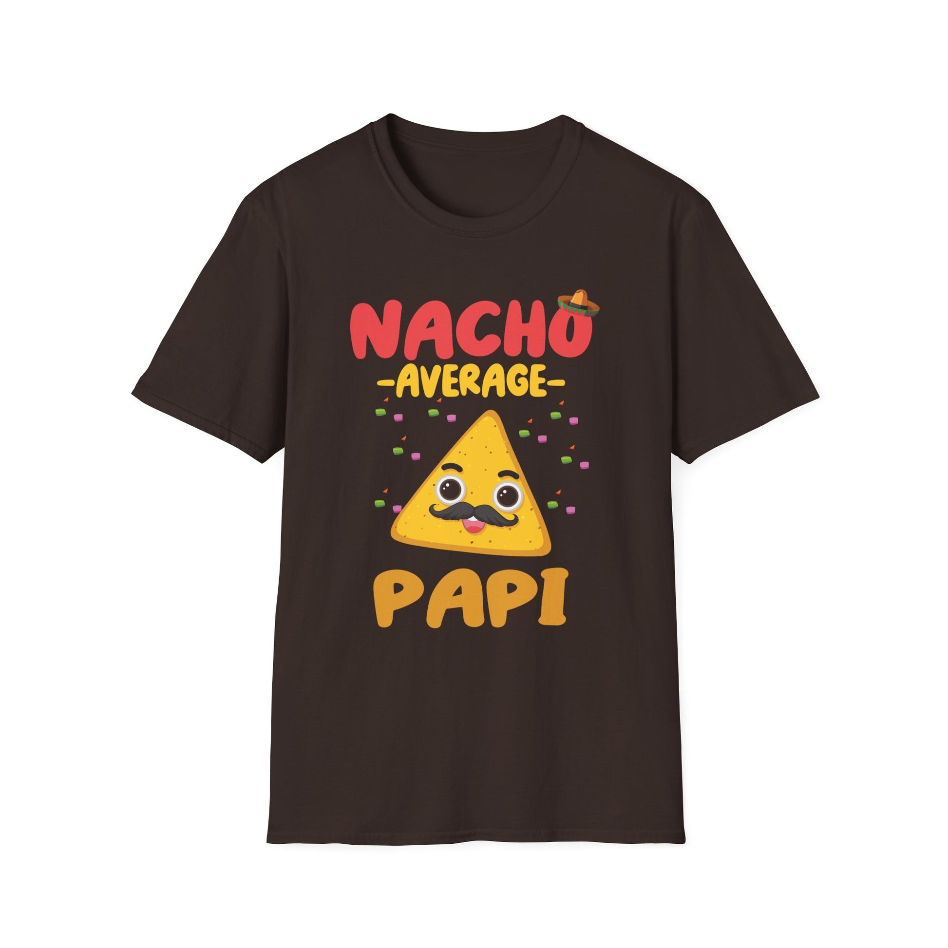 Nacho Average Papi T-Shirt — Funny Nacho Dad Fathers Day Tee