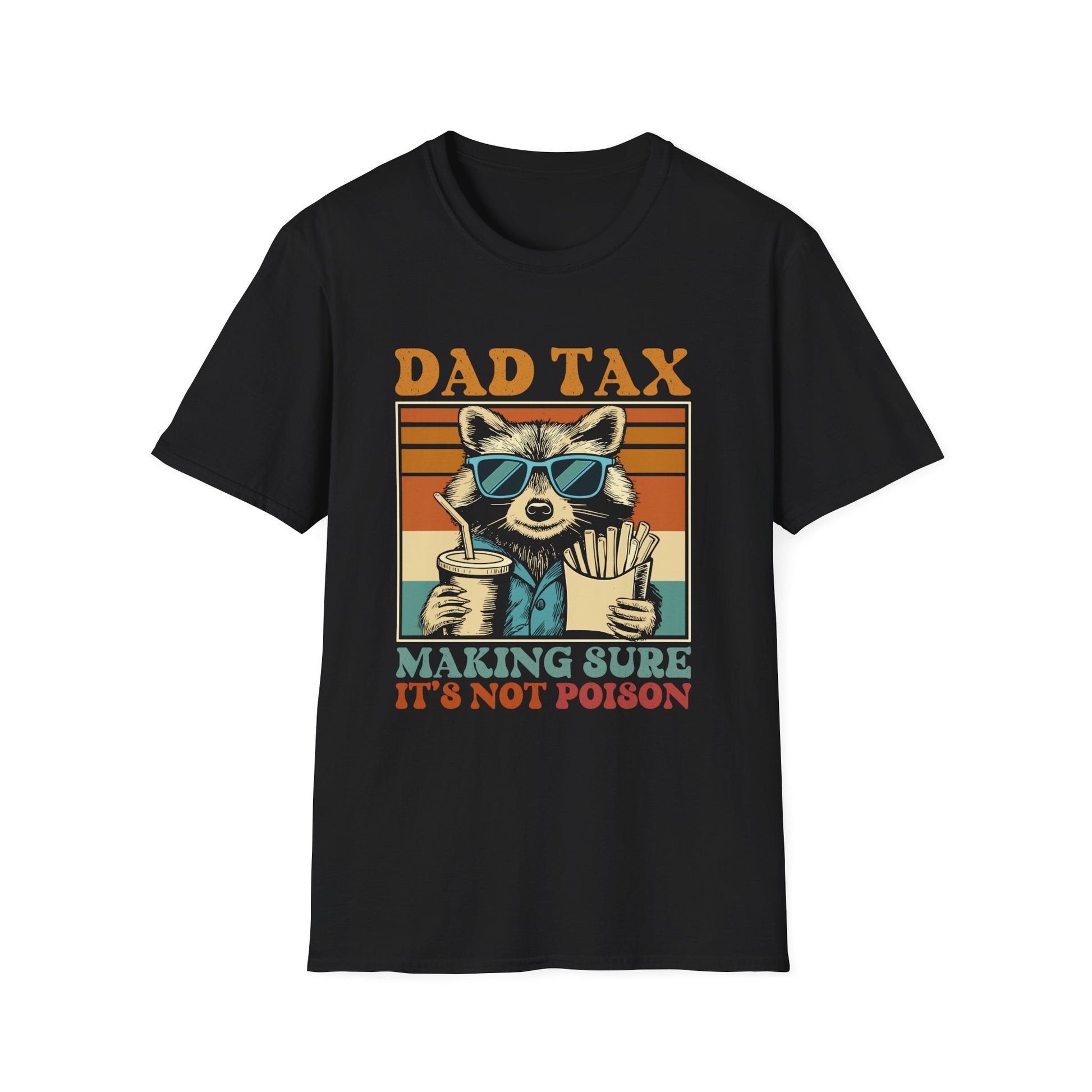 Dad Tax T-Shirt — Funny Raccoon “Making Sure It’s Not Poison” Dad Gift