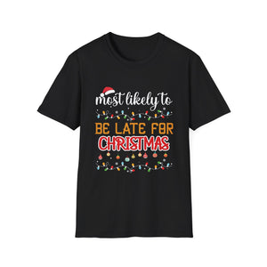 Most Likely TO BE LATE FOR CHRISTMAS Christmas Matching Unisex Softstyle T-Shirt