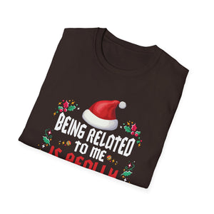 Being Related To Me Funny Christmas Family Xmas Pajamas T-Shirt