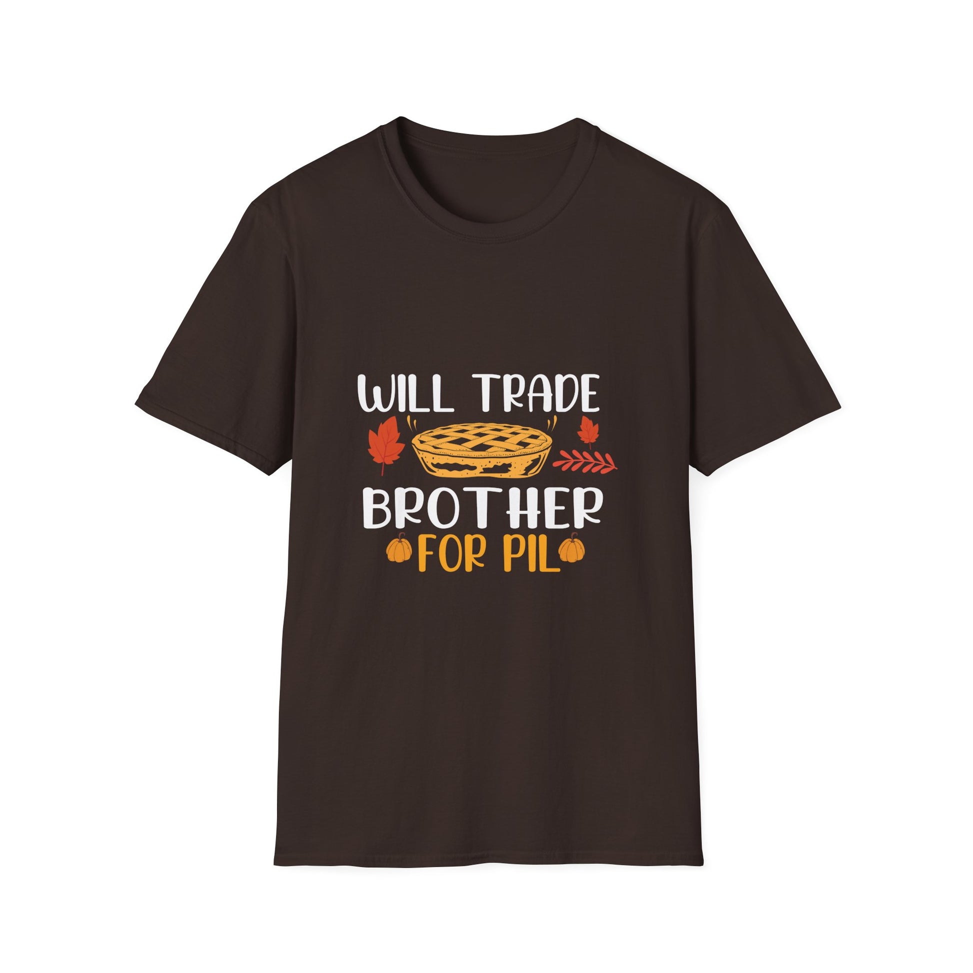 Will Trade Brother for Pie Thanksgiving  Unisex T-Shirt