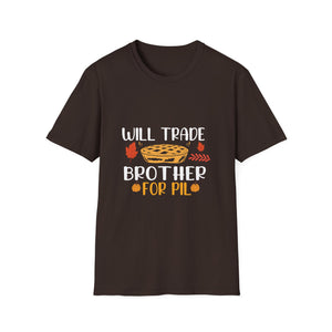 Will Trade Brother for Pie Thanksgiving  Unisex T-Shirt