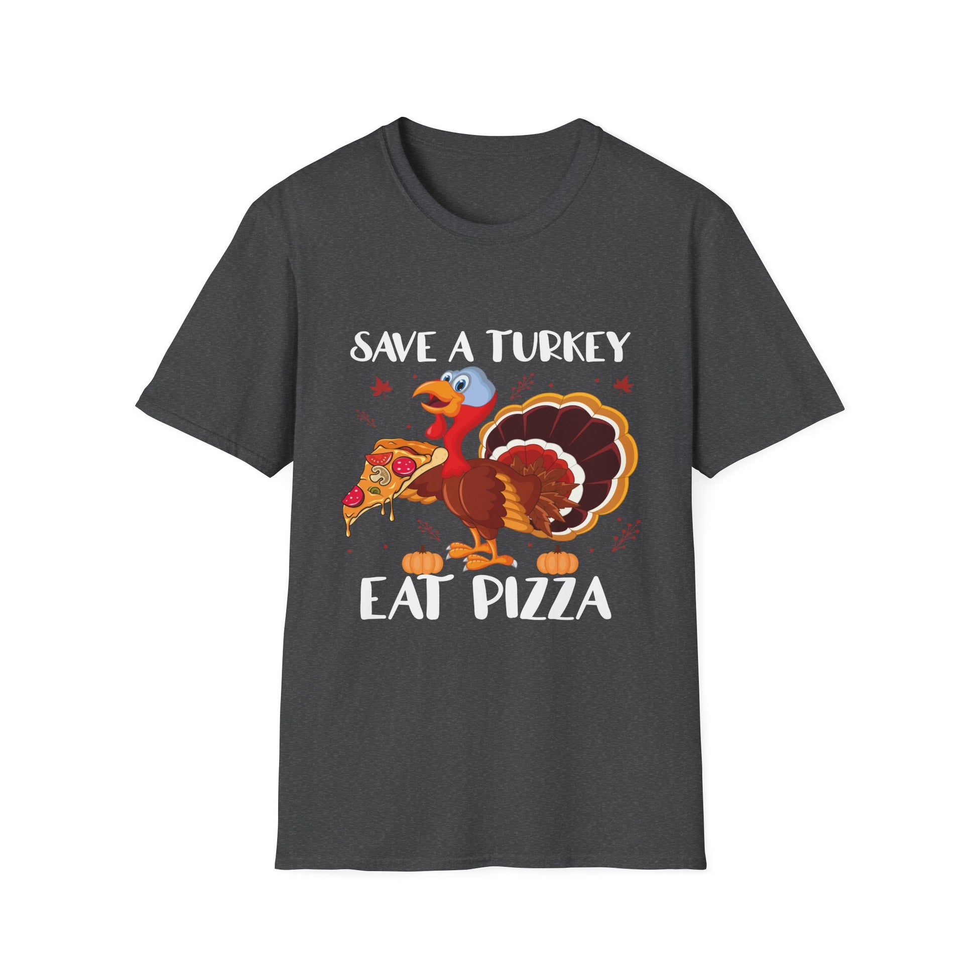 Save a Turkey Eat Pizza T-Shirt — Funny Thanksgiving Turkey Pizza Tee  Unisex T-Shirt