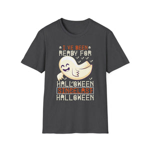 I've Been Ready For Halloween Since Last Halloween Tee Unisex Softstyle T-Shirt