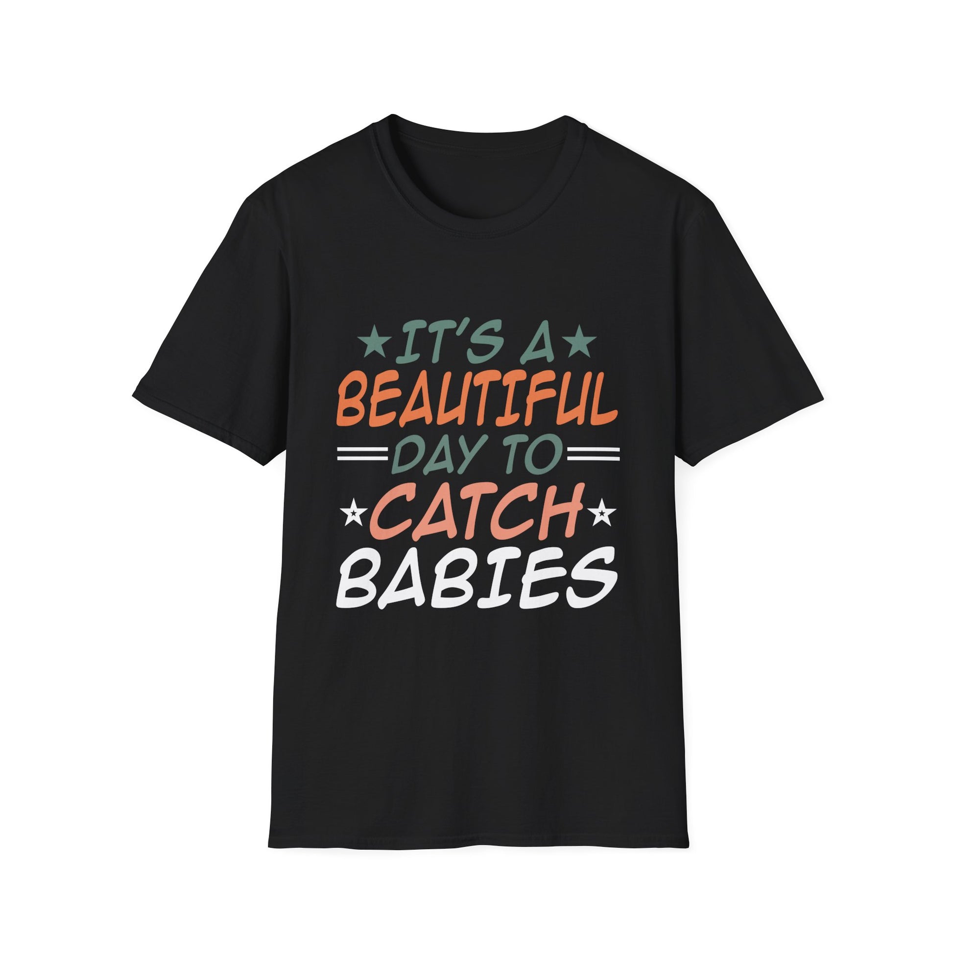 Babies Catching Its Day To Catch Babies Funny T-Shirt