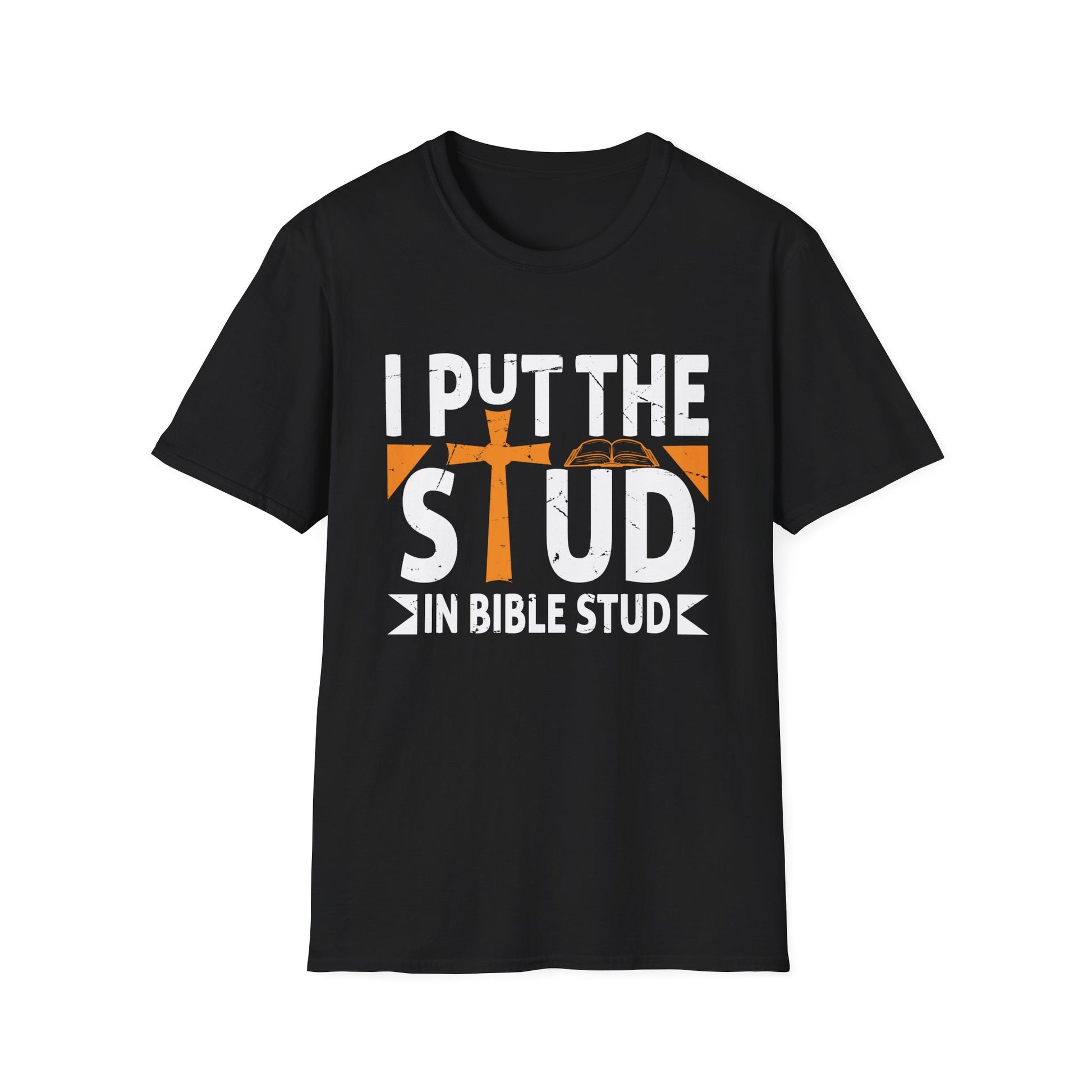 I Put The Stud In Bible Study Funny Bible Study Christian     Unisex T-Shirt