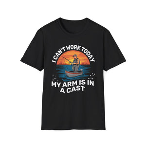 Funny Fisherman I Can't Work Today My Arm Is in a Cast Unisex T-Shirt