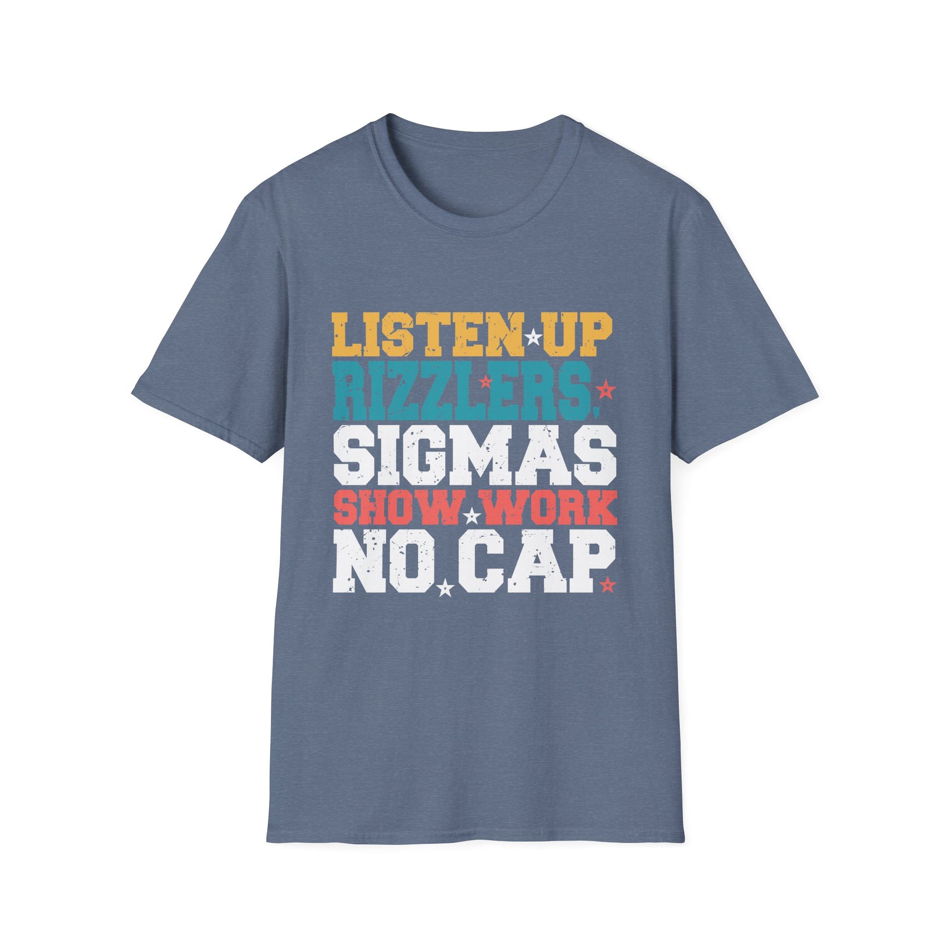 Listen Up Rizzlers Sigmas Show Work No Cap - Funny Teacher Unisex T-Shirt