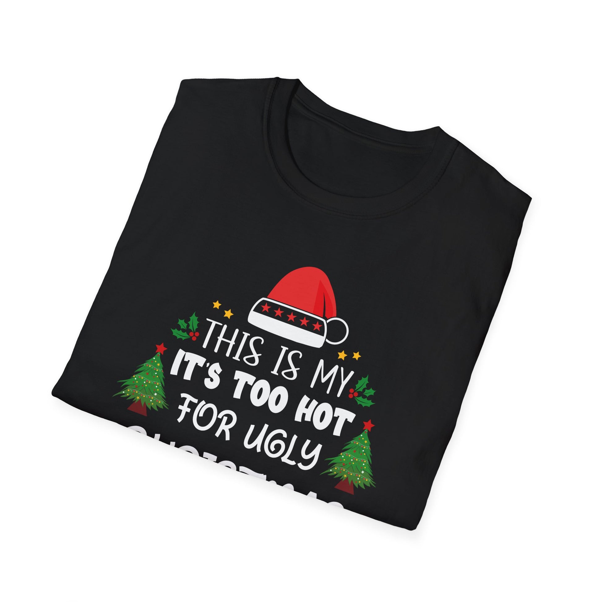 This Is My It_s Too Hot For Ugly Christmas Sweaters T-Shirt