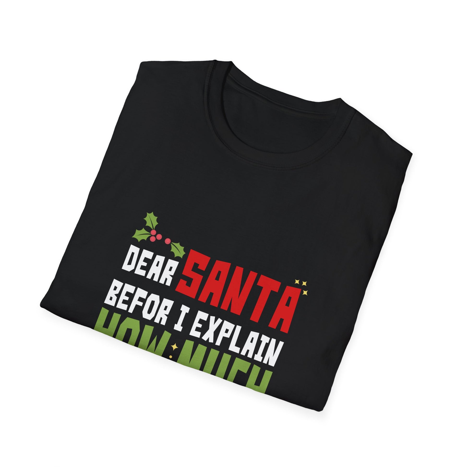 Funny Christmas Kids Adults Dear Santa I Can Explain Unisex Softstyle T-Shirt