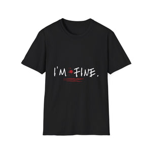 I'm Fine T-Shirt — Dark Humor Graphic Tee with Red Accent