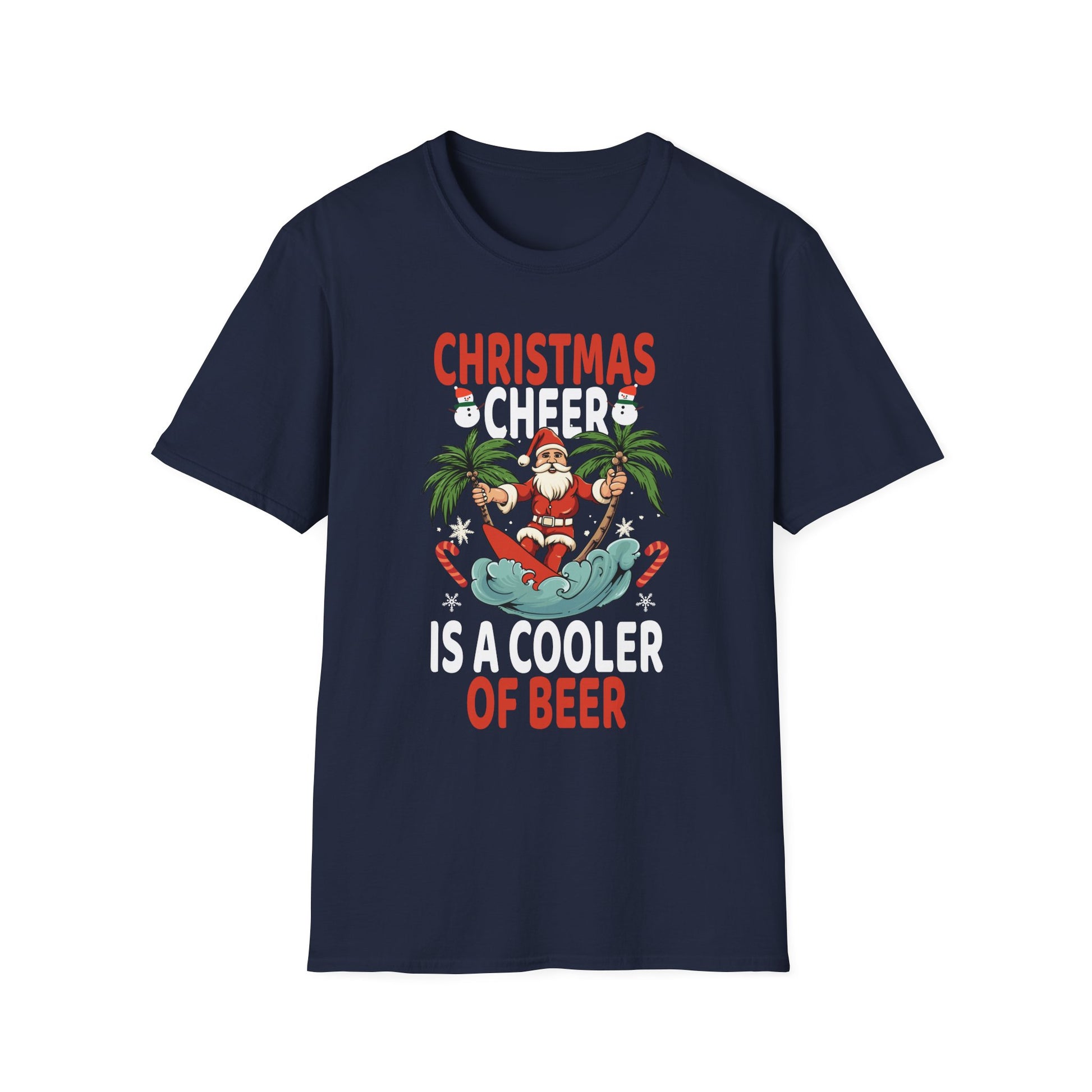Christmas Cheer Is A Cooler Of B for Sommer Christmas Unisex T-Shirt