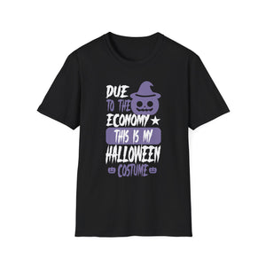 Due To The Economy This Is My Halloween Costume Halloween Tee