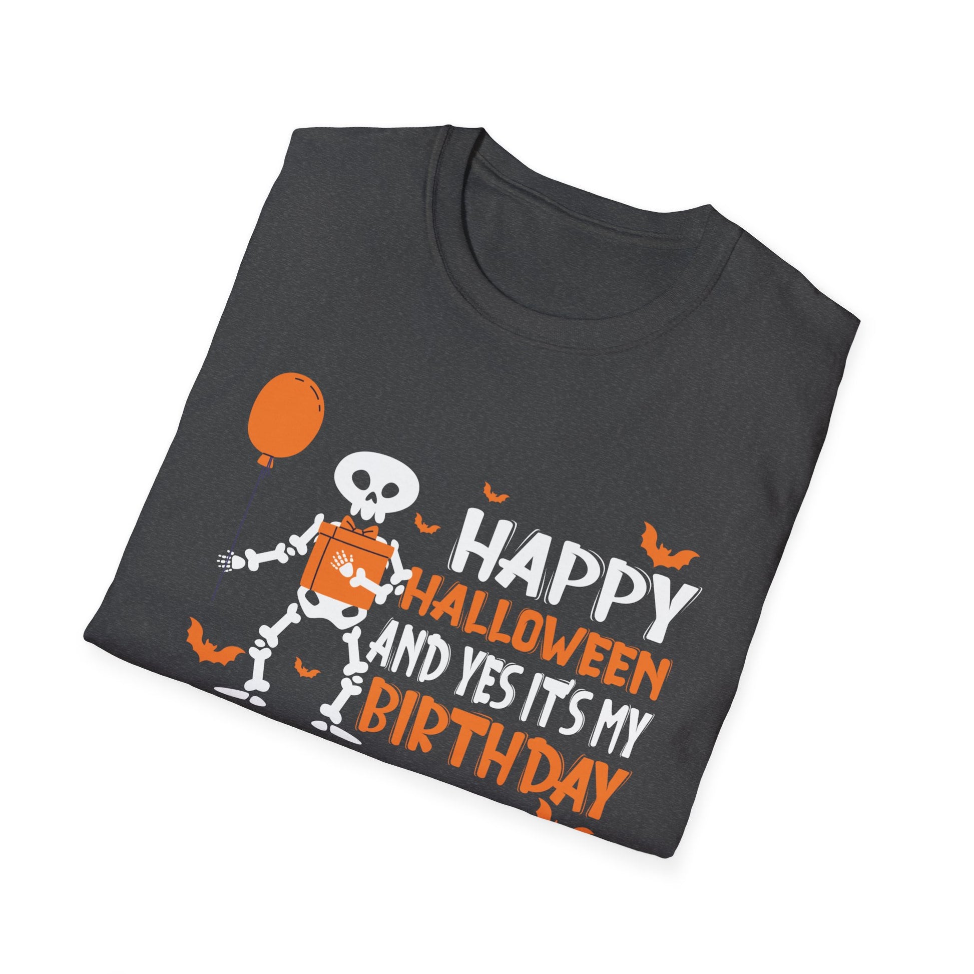Happy Halloween And yes's my Birthday Skeleton Halloween Tee Unisex Softstyle T-Shirt
