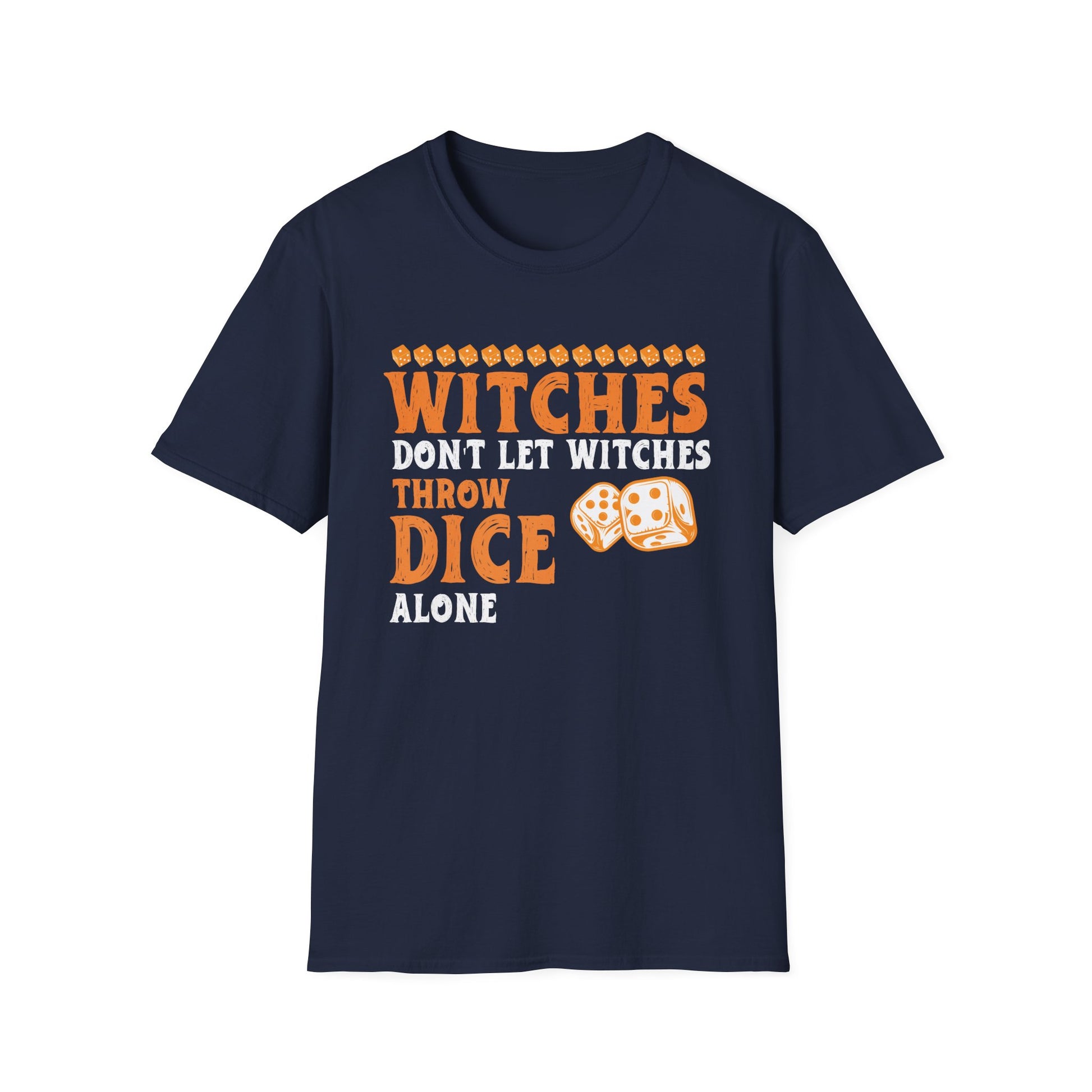 Witches Don’t Let Witches Throw Dice Alone T-Shirt — Halloween Dungeons & Dragons Dice Gamer Tee