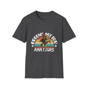 Witch Brooms Are For Amateurs T-Shirt — Retro Halloween Witch Tee