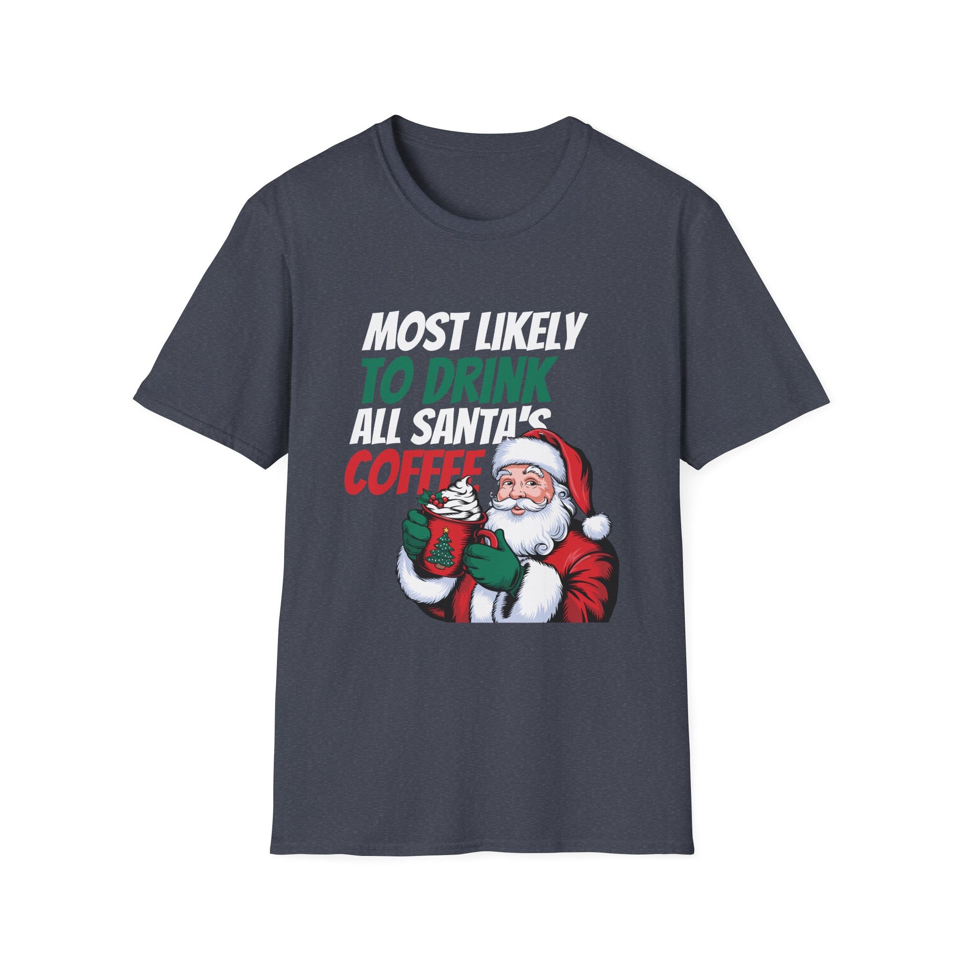 Most Likely To Drink All Santa_s Coffee Matching Christmas T-Shirt