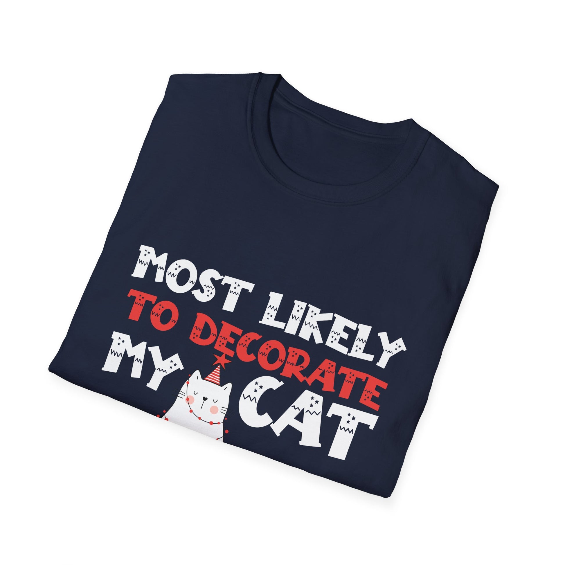 Most Likely To Decorate My Cat Family Matching Christmas T- T-Shirt