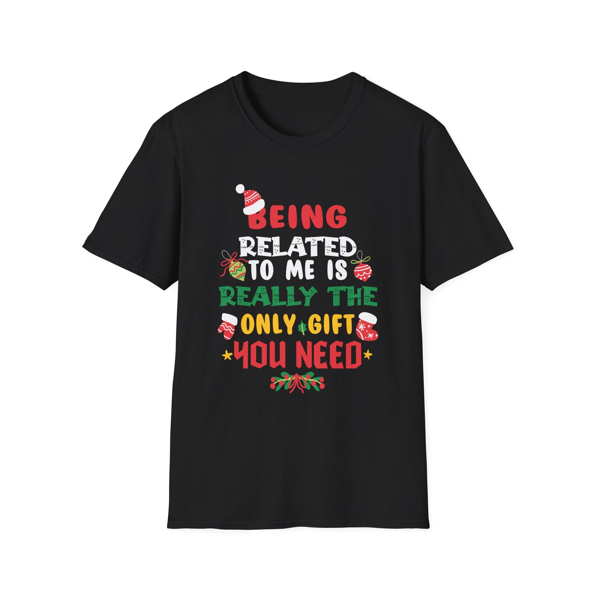 Being Related To Me Funny Christmas Family Xmas Pajamas Gift Short Sleeve Unisex T-Shirt