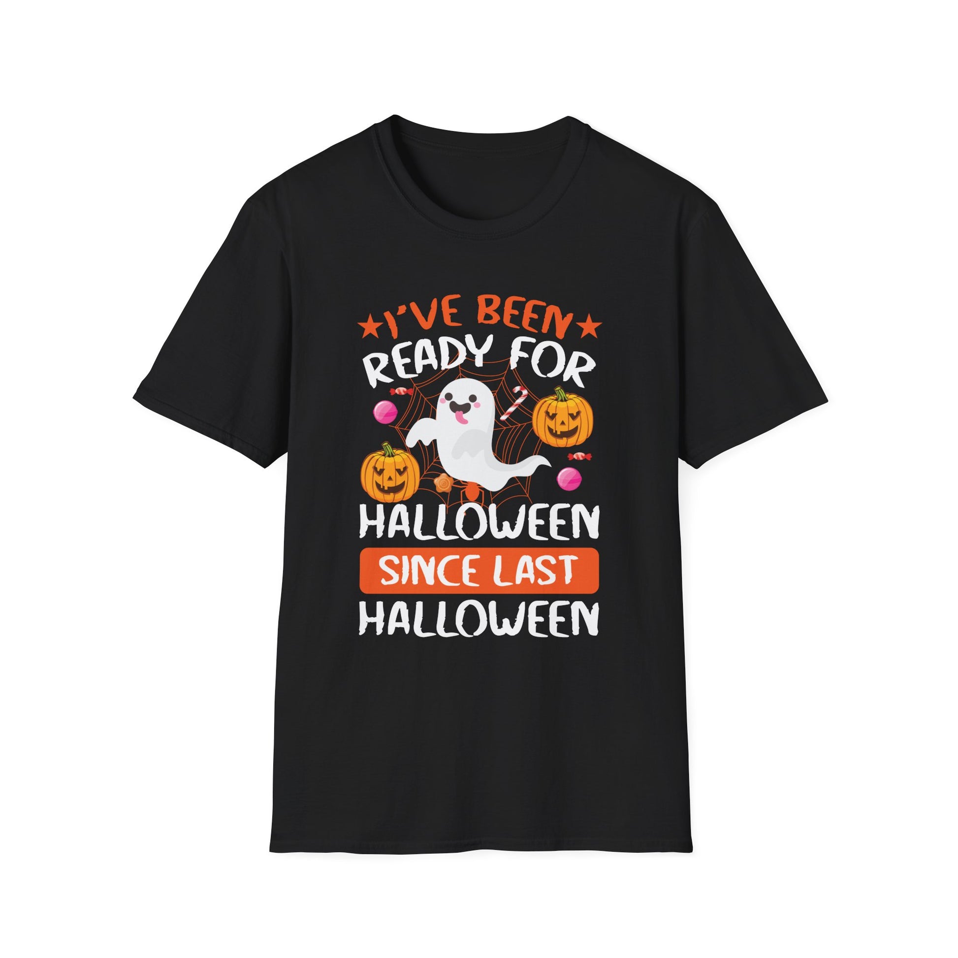Halloween Ghost T-Shirt – "I've Been Ready for Halloween Since Last Halloween" Cute Pumpkin Tee