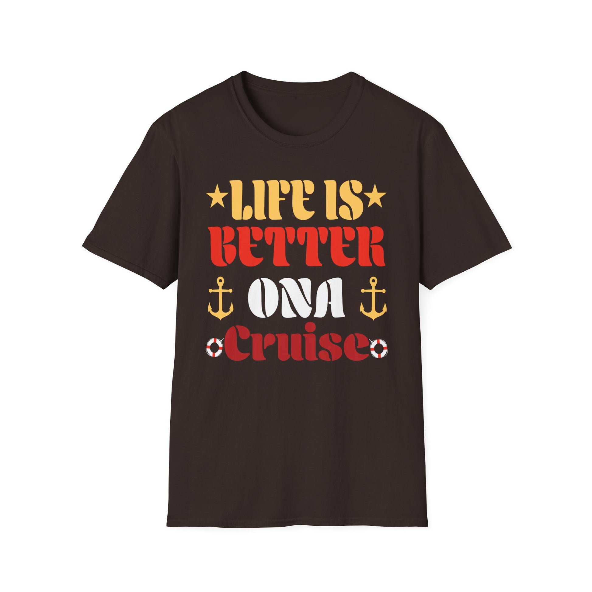 Cruise T-Shirt — "Life Is Better on a Cruise" Nautical Vacation Tee