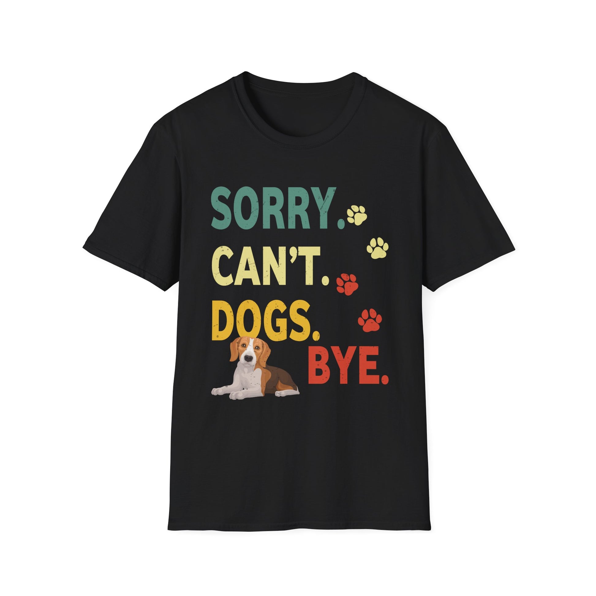 Sorry Can't Dogs Bye Vintage Retro Dogs Love Men Women Kids Unisex T-Shirt