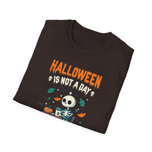 Halloween is not a day, it's a lifestyle, costume for Halloween T-ShirtUnisex Softstyle T-Shirt