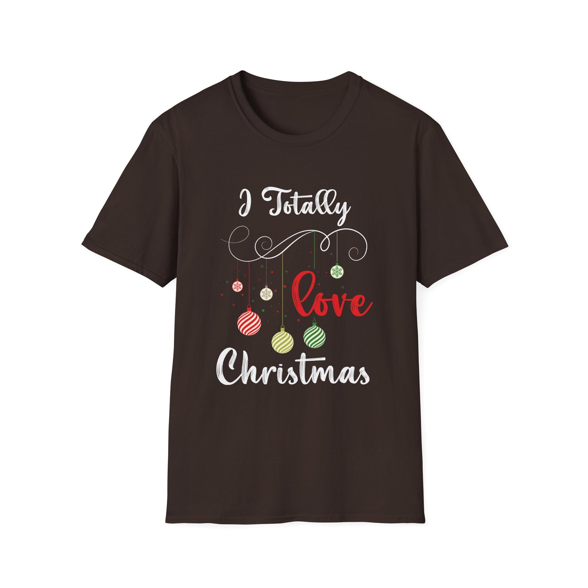 Christmas Ornament Love - I Totally Love Christmas Unisex T-Shirt