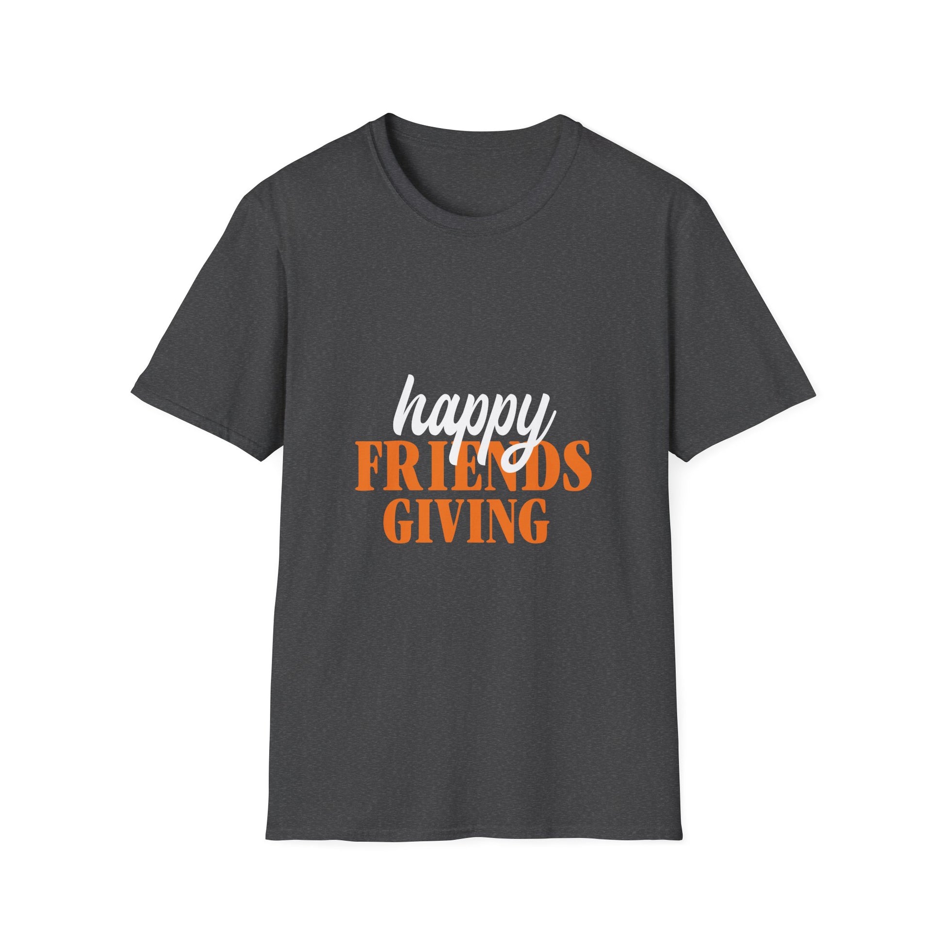 Happy Friendsgiving T-Shirt — Friendsgiving Thanksgiving Shirt  Unisex T-Shirt
