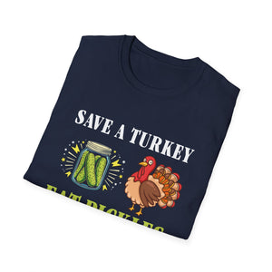 Save a Turkey Eat Pickles T-Shirt – Funny Thanksgiving Turkey & Pickle Graphic Tee