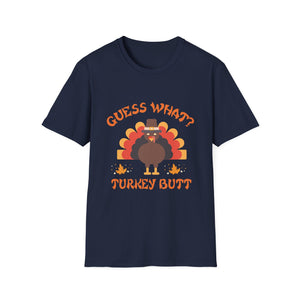 Funny Thanksgiving Turkey T-Shirt - 'Guess What? Turkey Butt!'  Unisex T-Shirt