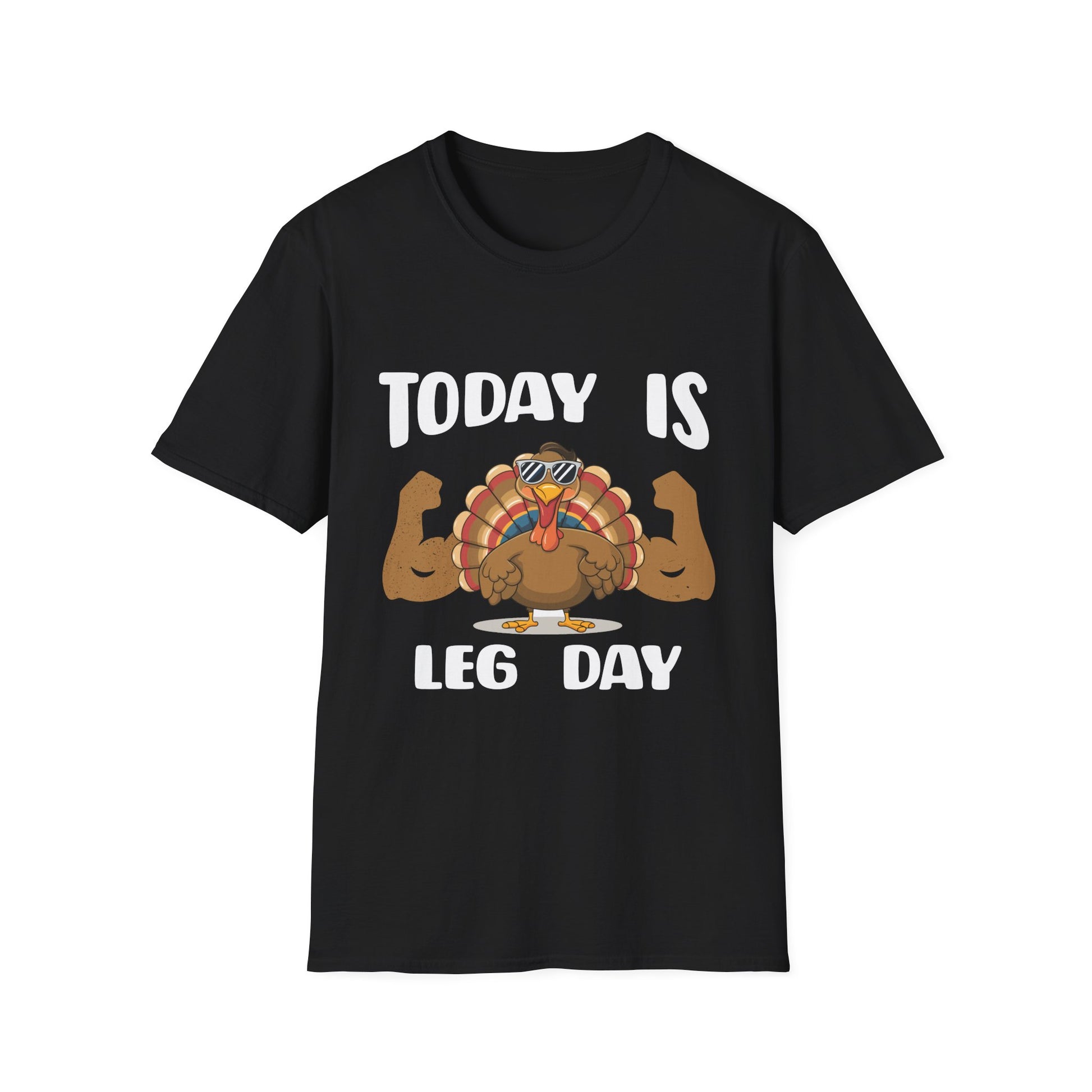T-Shirt — "Today Is Leg Day" Thanksgiving Turkey Gym Workout Tee  Unisex T-Shirt